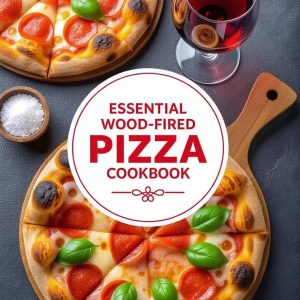 Wood Fire Pizza CookBook